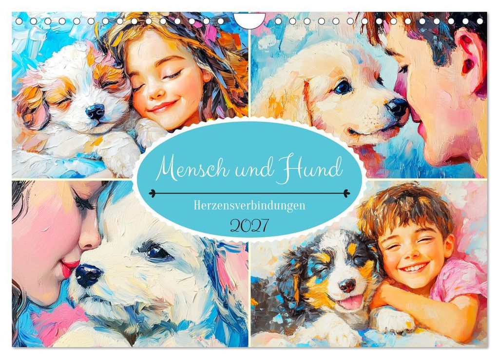 Mensch und Hund. Herzensverbindungen (Wandkalender 2027 DIN A4 quer), CALVENDO Monatskalender