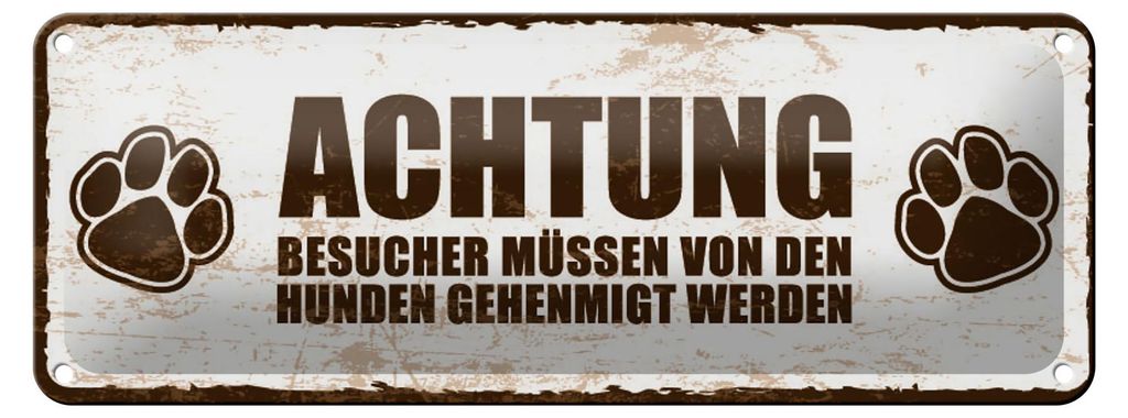 Blechschild Spruch 27x10 cm Hunde Besucher genehmigen Schild