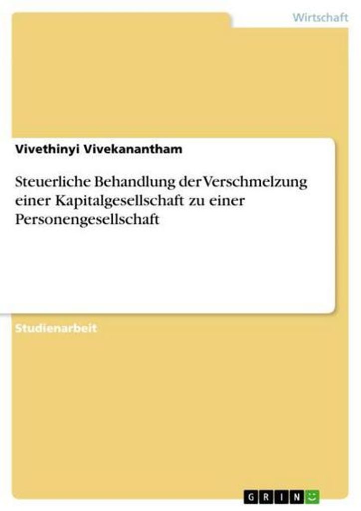 Steuerliche Behandlung der Verschmelzung einer Kapitalgesellschaft zu einer Personengesellschaft