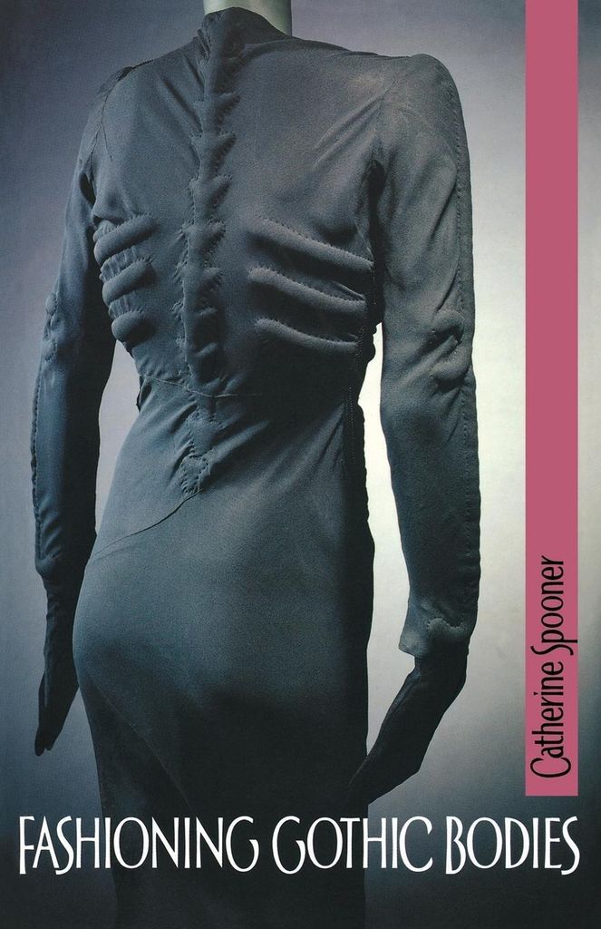 Fashioning Gothic Bodies, Spooner, Catherine ,,