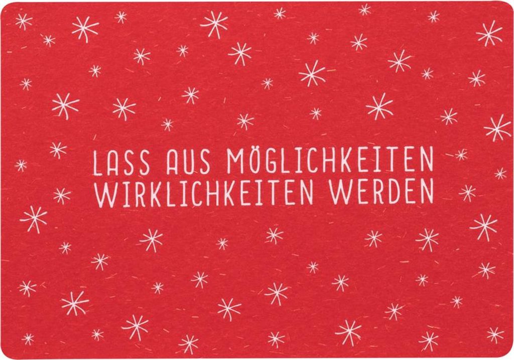 Gute Wünsche Postkarte "Lass aus Möglichkeiten.."