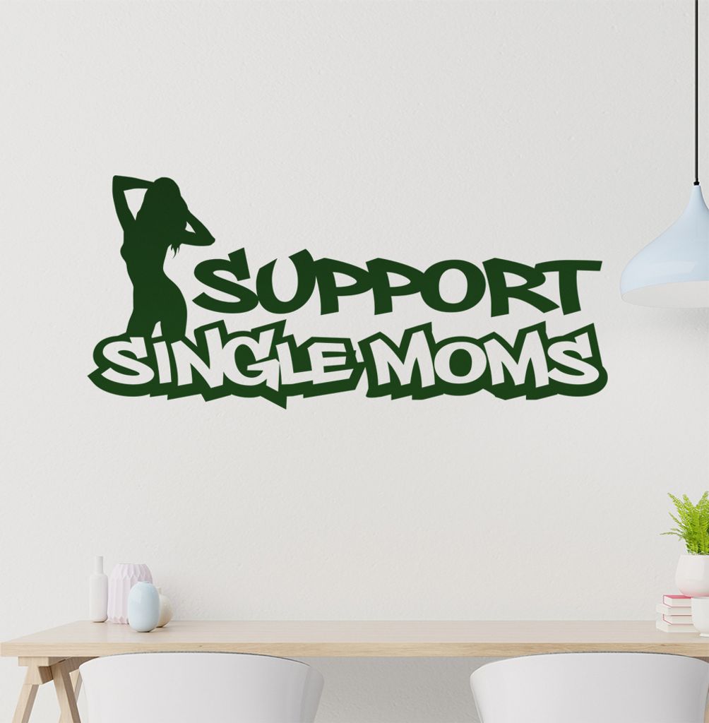 Support single Moms Wandtattoo in 6 Größen - Wandaufkleber Wall Sticker - Dekoration, Küche, Wohnzimmer, Schlafzimmer, Badezimmer