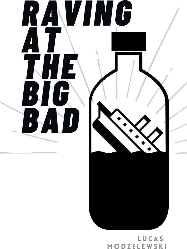 Raving at the Big Bad