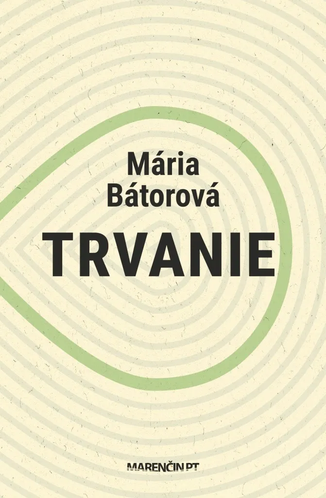 Découvrir la littérature slovaque : Trvanie par Mária Bátorová