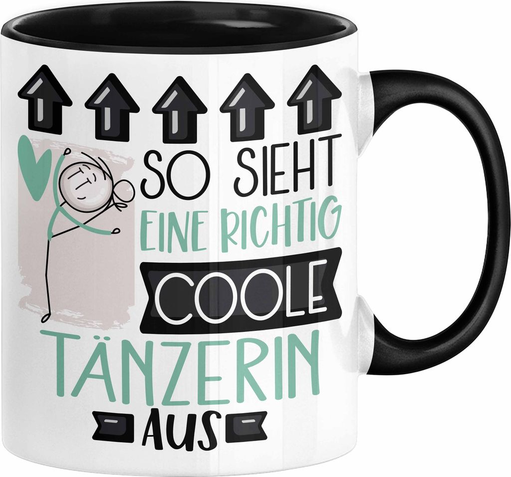 Tänzerin Geschenk Tasse Lustig Geschenkidee für Tänzerin Geburtstag So Sieht Eine Richtig Coole Tänzerin Aus Frauen Spruch (Schwarz)