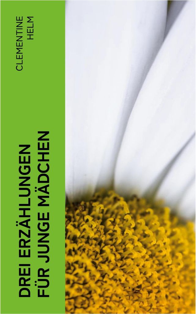 Drei Erzählungen für junge Mädchen
