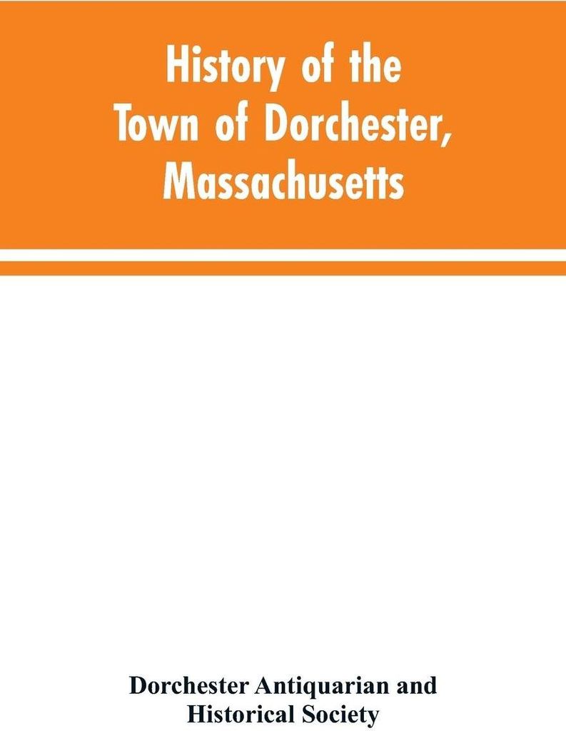 History of the Town of Dorchester, Massachusetts