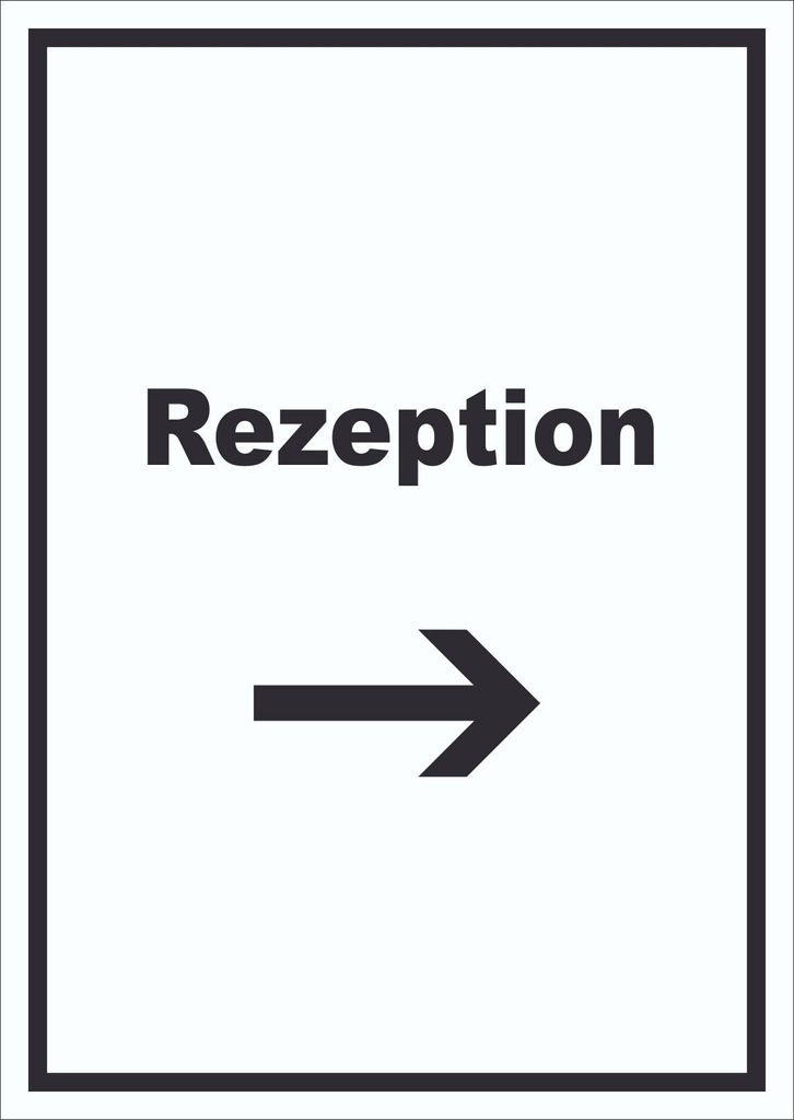 Rezeption Schild mit Text und Richtungspfeil rechts Anmeldung Eingang hochkant A2 Rückseite selbstklebend