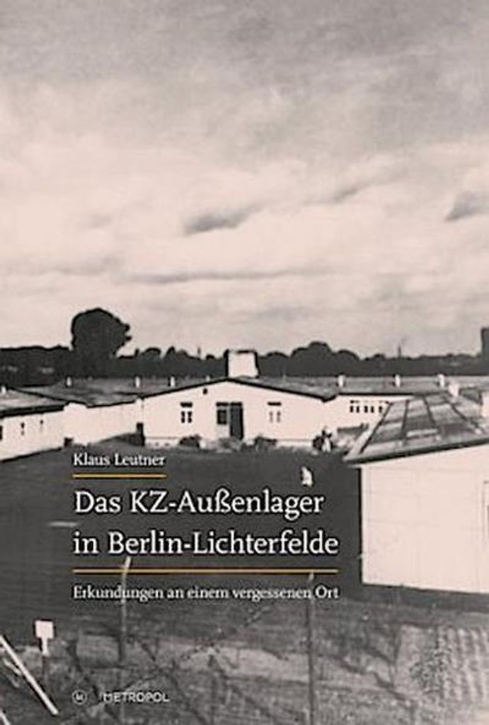 Das KZ-Außenlager in Berlin-Lichterfelde