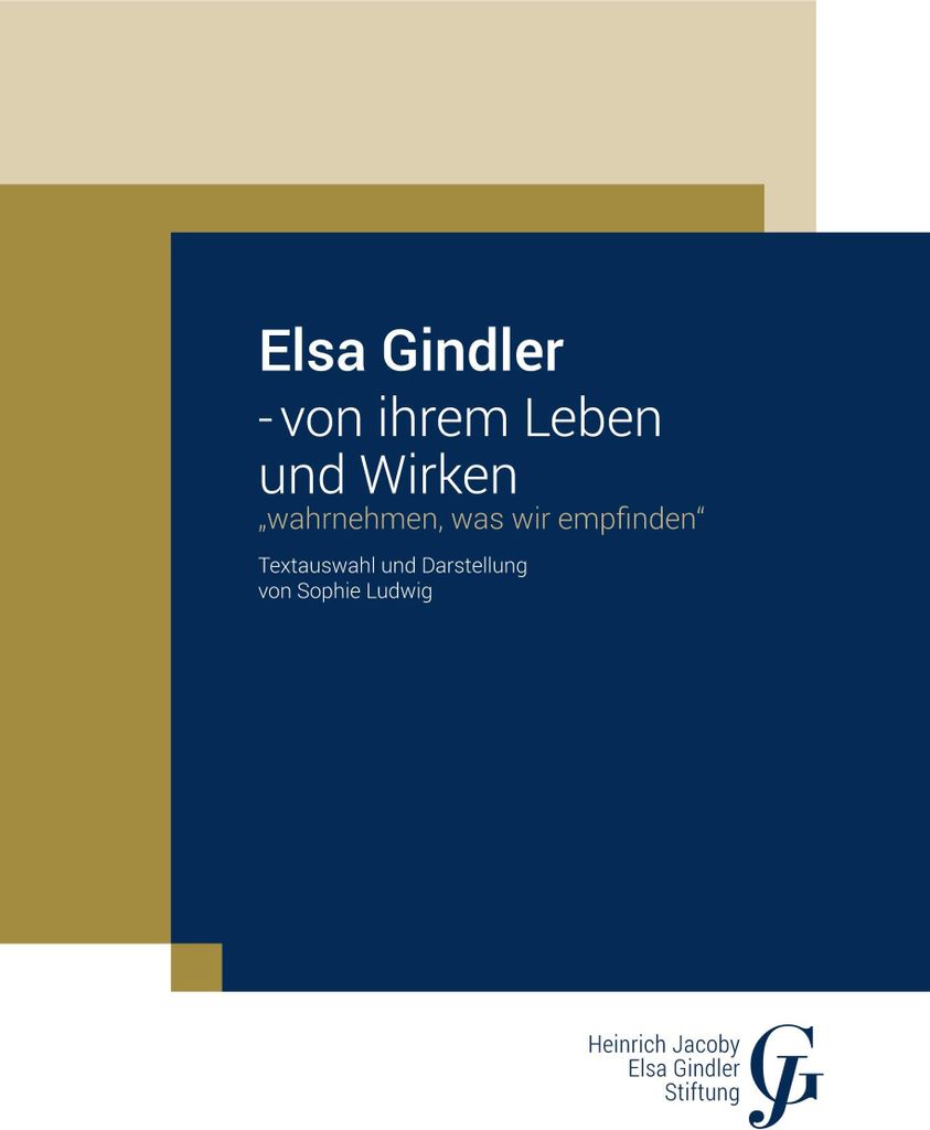 Elsa Gindler - von ihrem Leben und Wirken