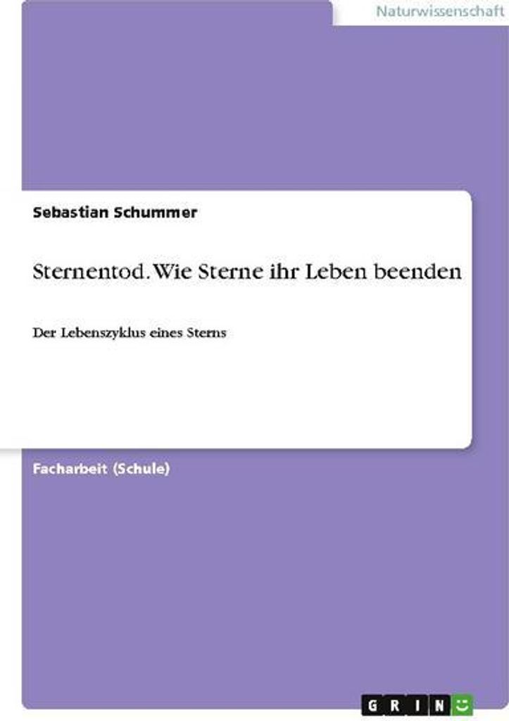 Sternentod. Wie Sterne ihr Leben beenden