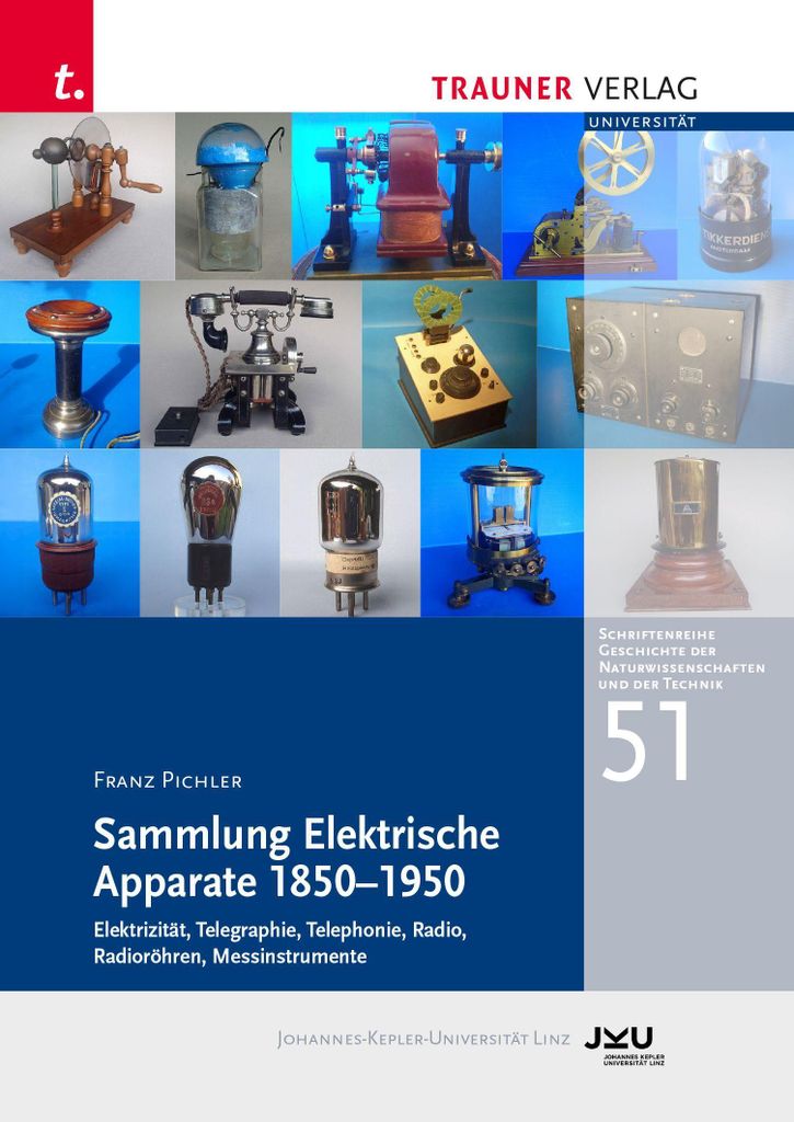 Sammlung Elektrische Apparate 1850-1950 Elektrizität, Telegraphie, Telephonie, Radio