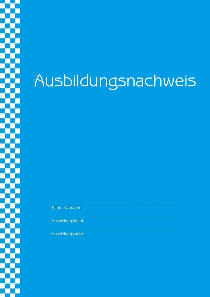 Ausbildungsnachweise, Berichtsheft für tägliche Eintragungen:: für 1 Ausbildungsjahr, pro Woche eine Seite, für tägliche Berichte Montag-Samstag