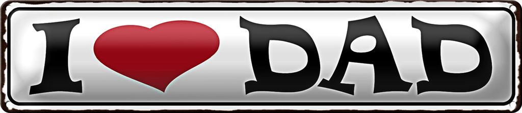 Blechschild Spruch 46x10cm I love Dad Papa Geschenk Dekoration