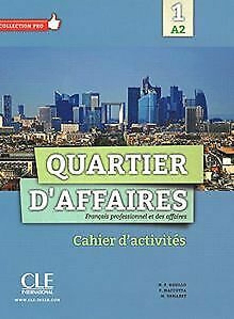 Quartier d'affaires 1: cahier d'activités