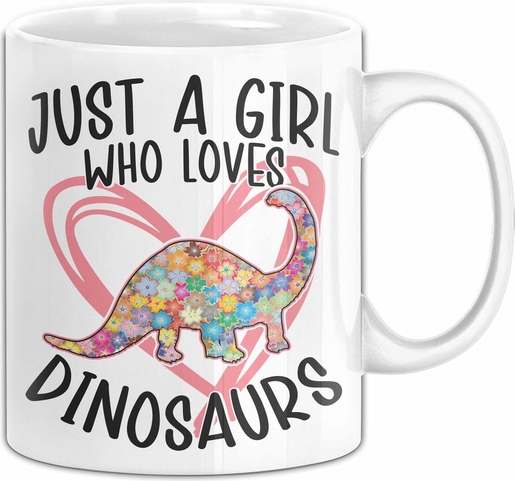 Just A Girl Who Loves Dinosaurs Tasse Geschenk Mädchen Dinos Geschenkidee (Weiß)