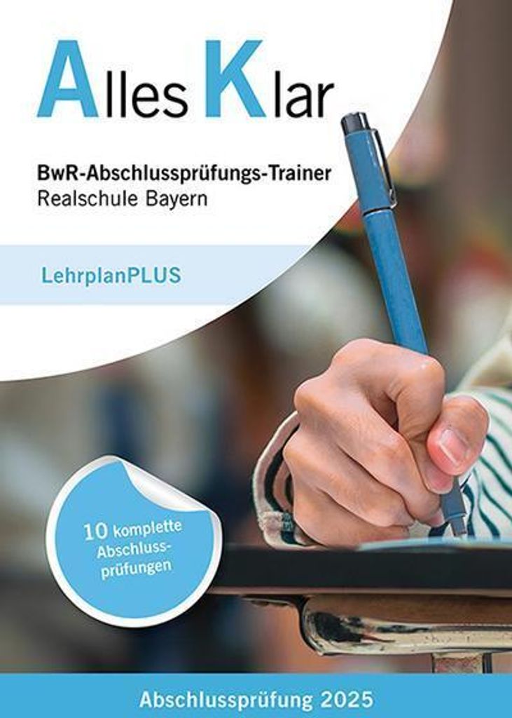 Alles Klar BwR-Abschlussprüfungs-Trainer Realschule Bayern Abschlussprüfung 2025