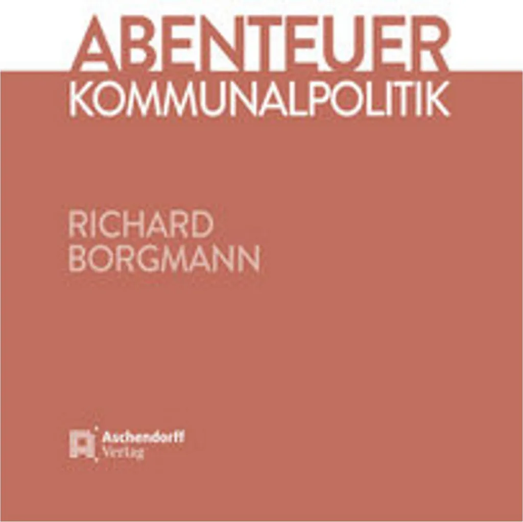 Livre L'aventure de la politique communale : manuel pratique pour élus