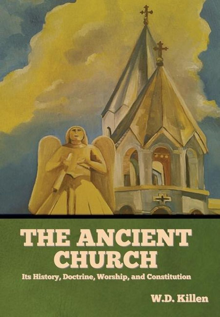 Ancient Church: Its History, Doctrin – Lingua: Inglese