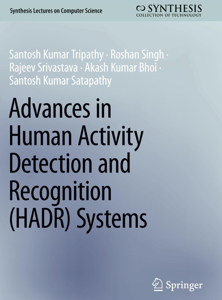 Advances in Human Activity Detection and Recognition (HADR) Systems