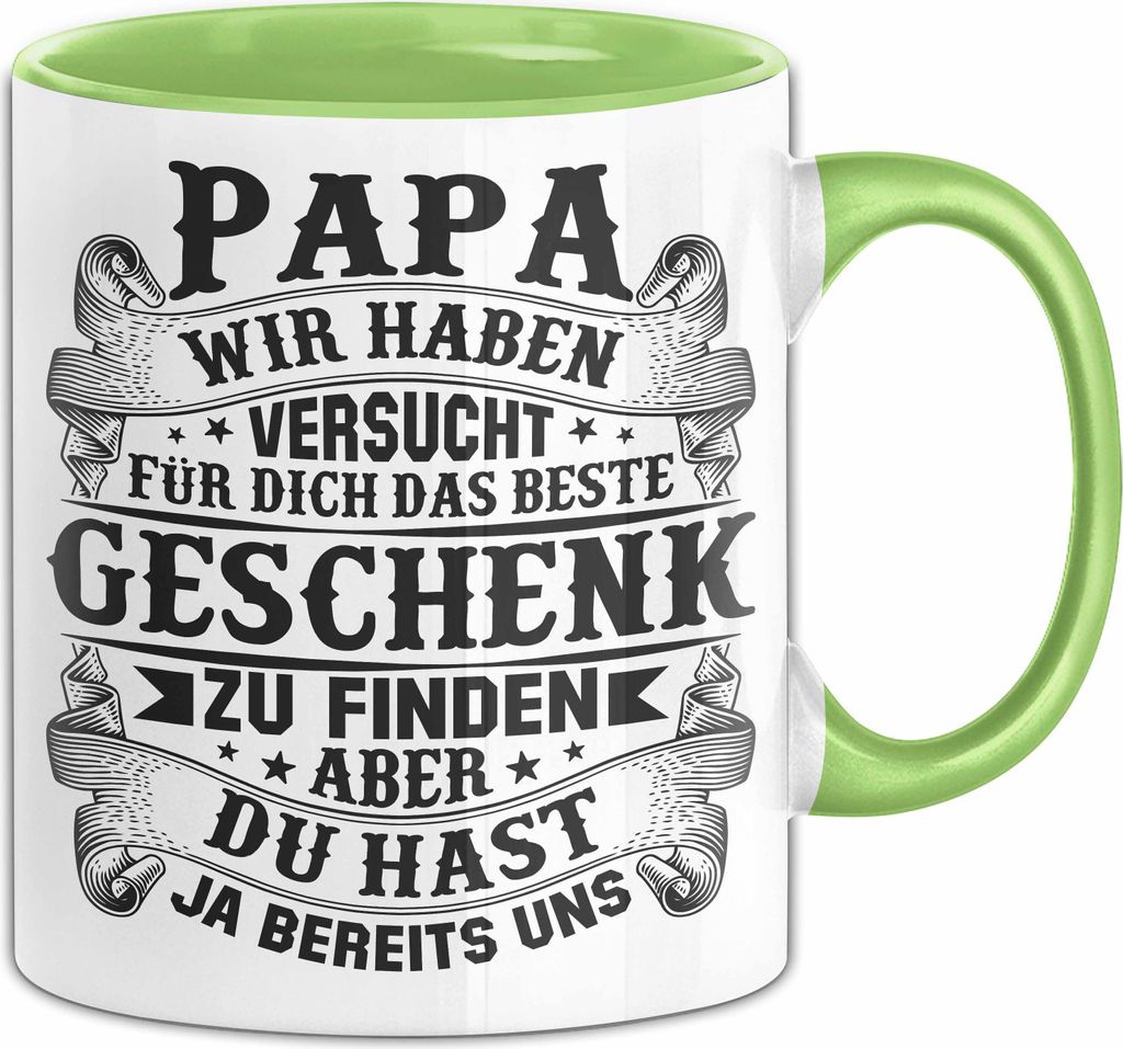 Papa Tasse Geschenk Wir Haben Versucht Für Dich Das Beste Geschenk Zu Finden Geschenk Von Kindern An Papa (Grün)
