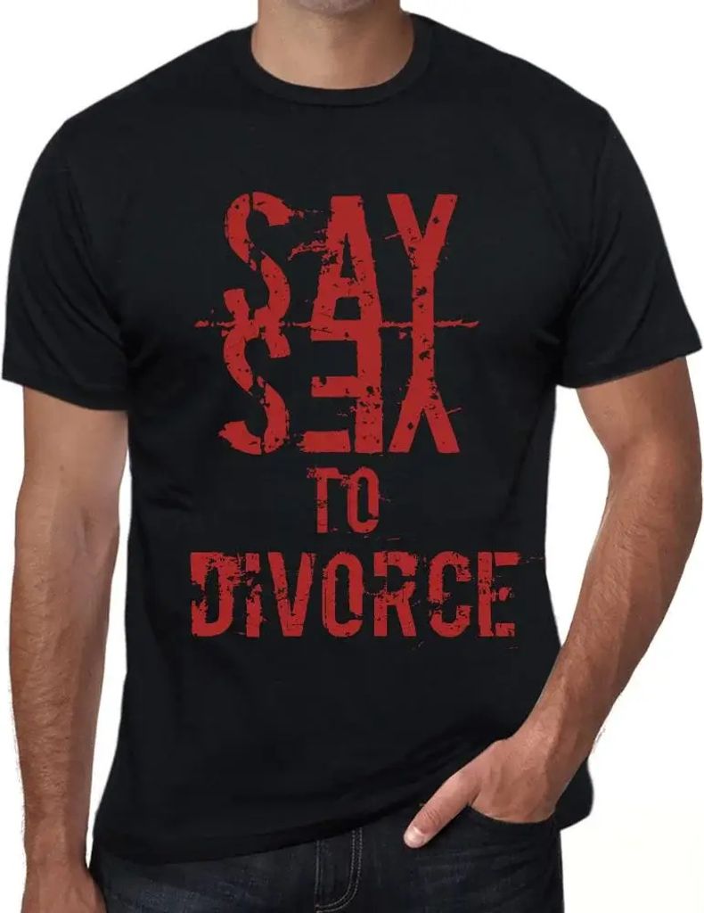 Herren Grafik T-Shirt Sag ja zur Scheidung – Say Yes To Divorce – Öko-Verantwortlich Vintage Jahrgang Kurzarm Lustige Druck Geburtstag Geschen...