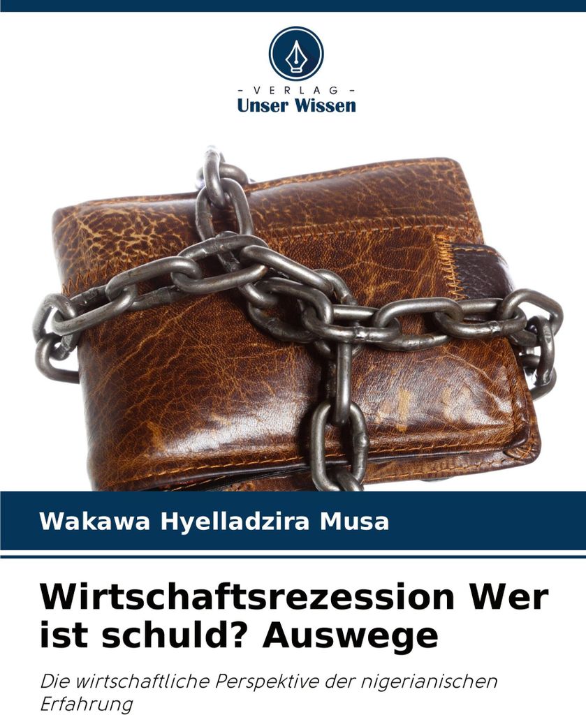 Wirtschaftsrezession Wer ist schuld? Auswege