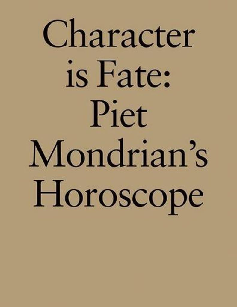 Character Is Fate: Piet Mondrian's Horoscope
