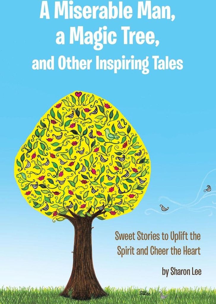 A Miserable Man, a Magic Tree, and Other Inspiring Tales