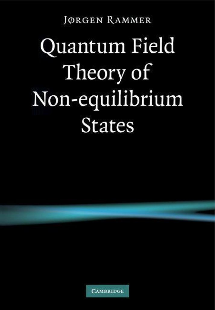 Quantum Field Theory of Non-Equilibrium States, Rammer, Jorgen ,,