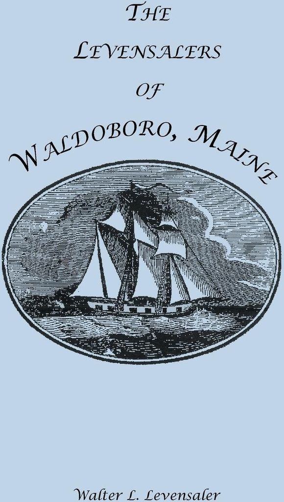The Levensalers of Waldoboro, Maine