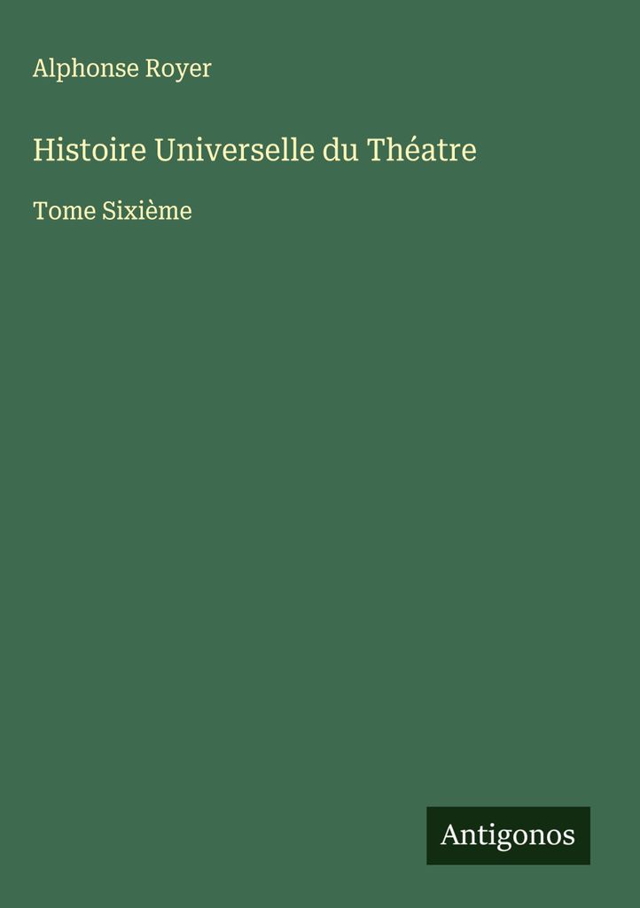 Universelle Geschichte des Theaters