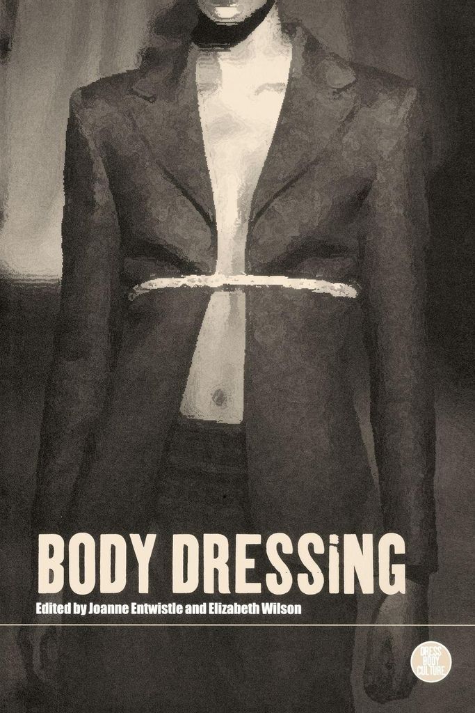 Body Dressing.by Entwistle, Joanne New .