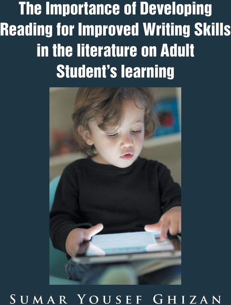 The Importance of Developing Reading for Improved Writing Skills in the literature on Adult Student's learning