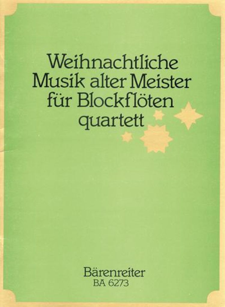 Weihnachtliche Musik alter Meister für Blockflötenquartett