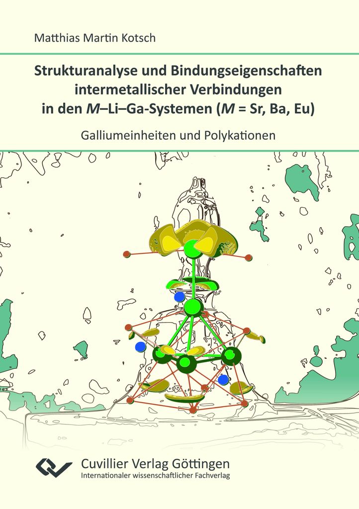 Strukturanalyse und Bindungseigenschaften intermetallischer Verbindungen in den M-Li-Ga-Systemen (M = Sr, Ba, Eu).Galliumeinheiten und Polykationen