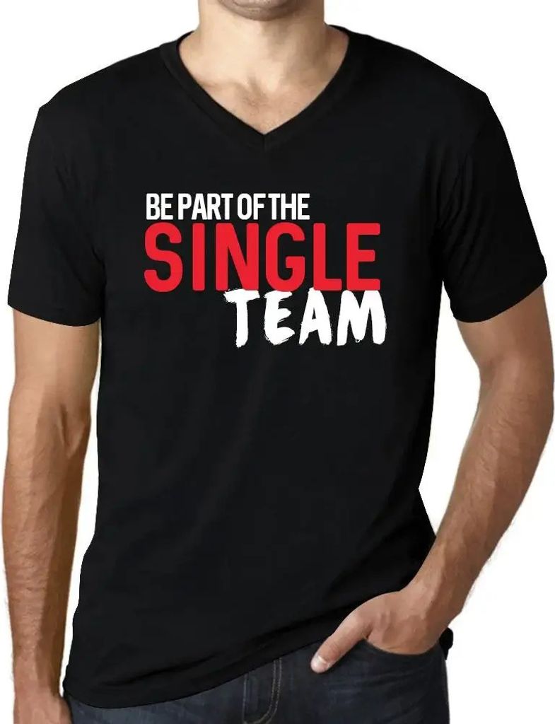 Herren Grafik T-Shirt V-Ausschnitt Teil eines einzigen Teams sein – Be Part Of The Single Team – Öko-Verantwortlich Vintage Jahrgang Kurzarm L...