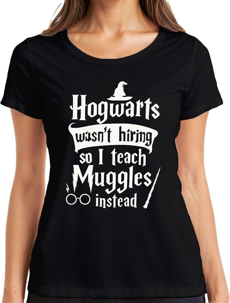 Hogwarts wasn't hiring Muggle Zauberer Lehrer Halloween Kostüm Damen T-Shirt, Schwarz, L
