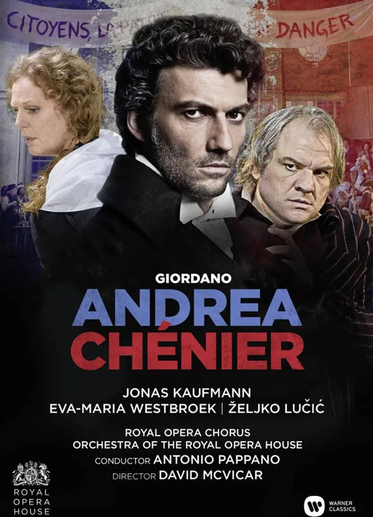 Opéra Andrea Chénier version référence Kaufmann Pappano enfin en DVD