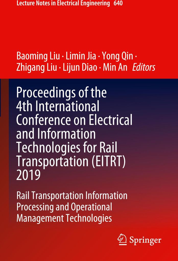 Proceedings of the 4th International Conference on Electrical and Information Technologies for Rail Transportation (EITRT) 2019
