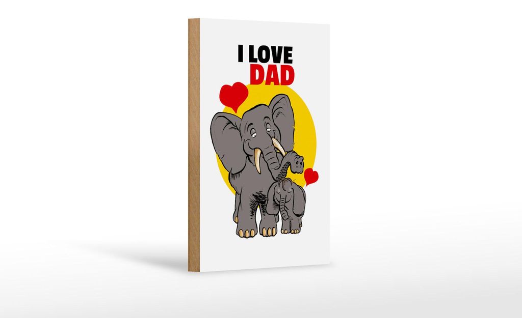Holzschild Spruch 12x18cm I love Dad (Elefanten)
