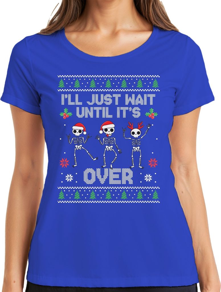 I'll Just Wait Until It's Over Anti-Christmas - Weihnachten Weihnachtsgeschenk Ugly Sweater Damen T-Shirt, Blau, XXL