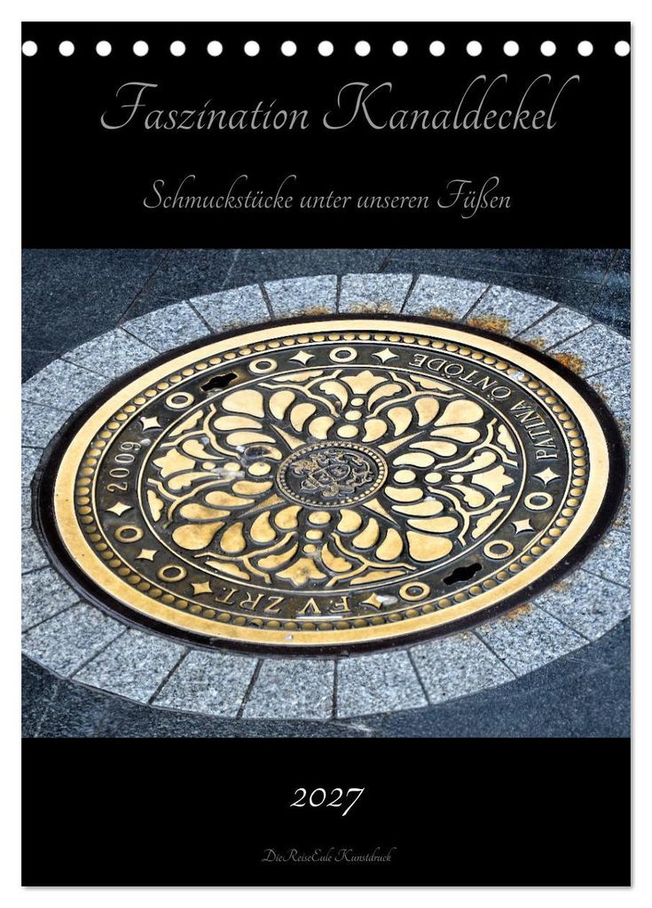 Faszination Kanaldeckel (Tischkalender 2027 DIN A5 hoch), CALVENDO Monatskalender