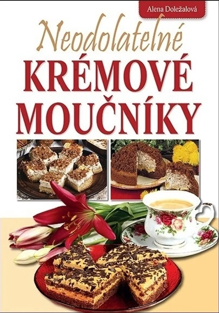 Livre de Pâtisserie : Gâteaux Crémeux et Desserts Gourmands Irrésistibles