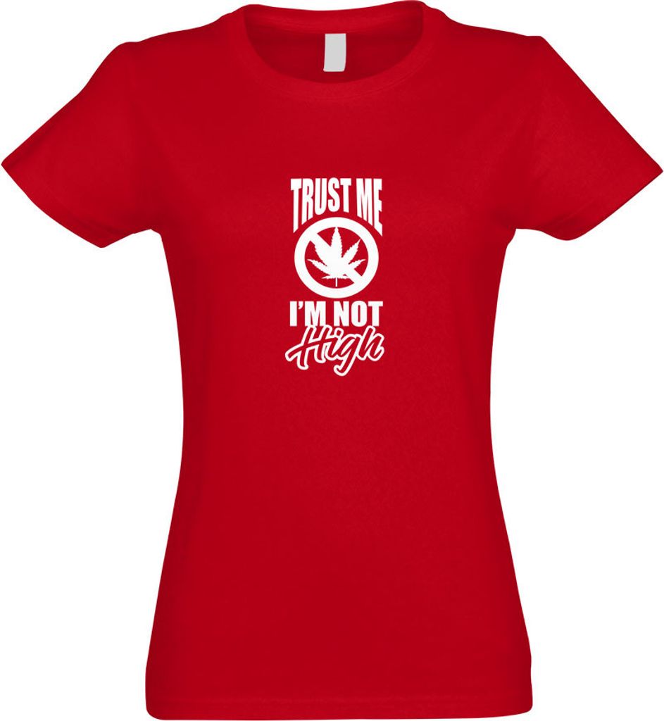 Kiwistar - T-Shirt tailliert - Damen - rot - Trust me, im not high Gras - mit Motiv Bedruckt - Funshirt Design - Sport - Freizeit - Damen - XL