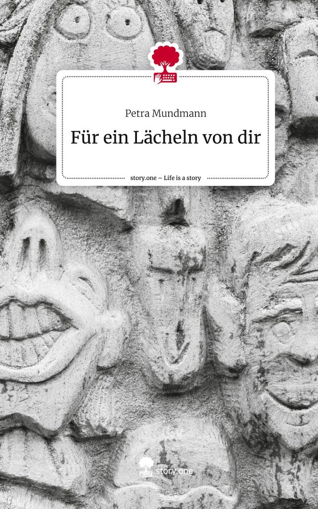 Für ein Lächeln von dir. Life is a Story - story.one