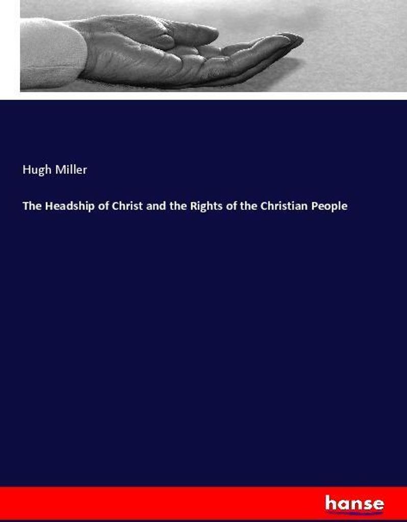 The Headship of Christ and the Rights of the Christian People