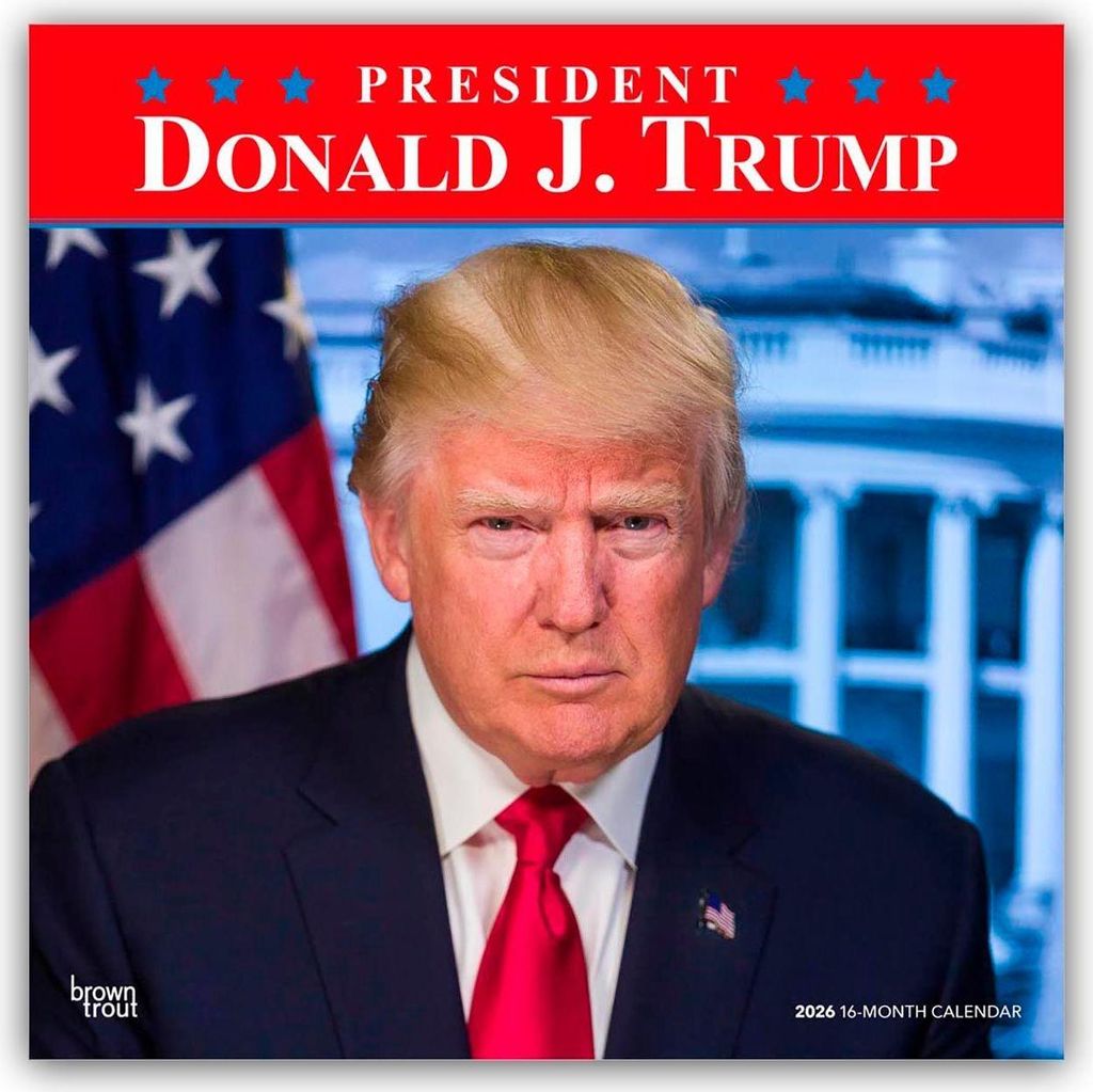 President Donald J. Trump 2026 12 X 24 Inch (Hanging) Monthly Square Wall Calendar Plastic-Free