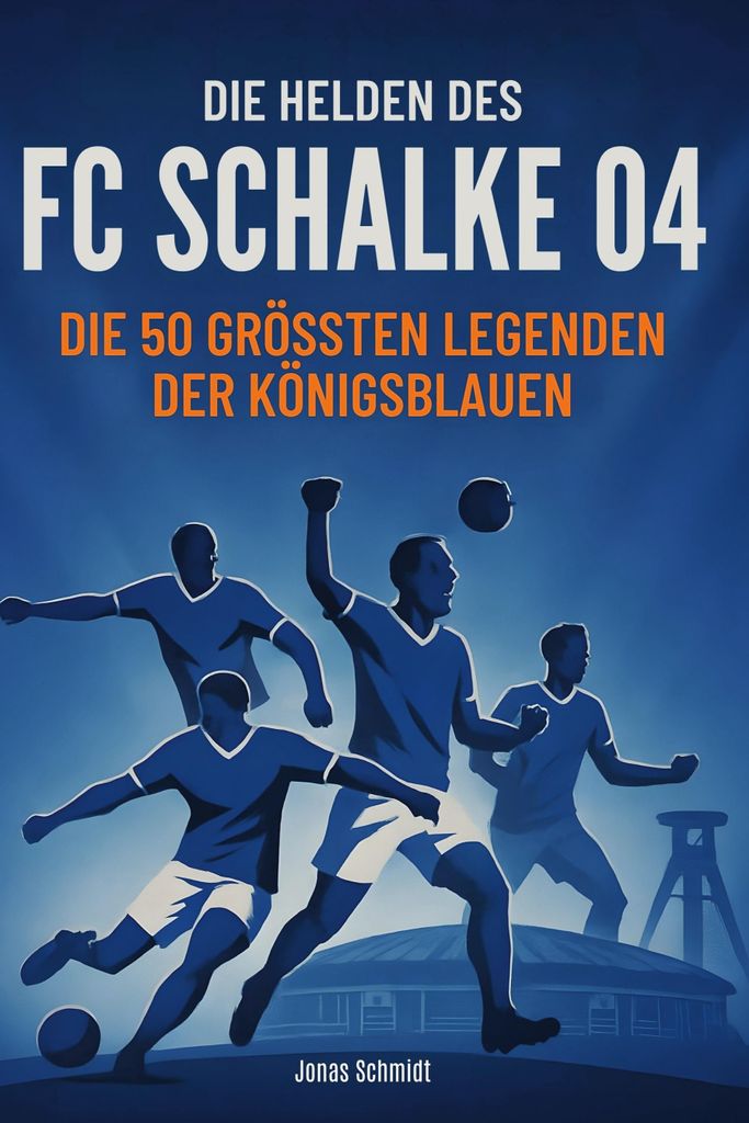 Die Helden des FC Schalke 04 Produktbild 
