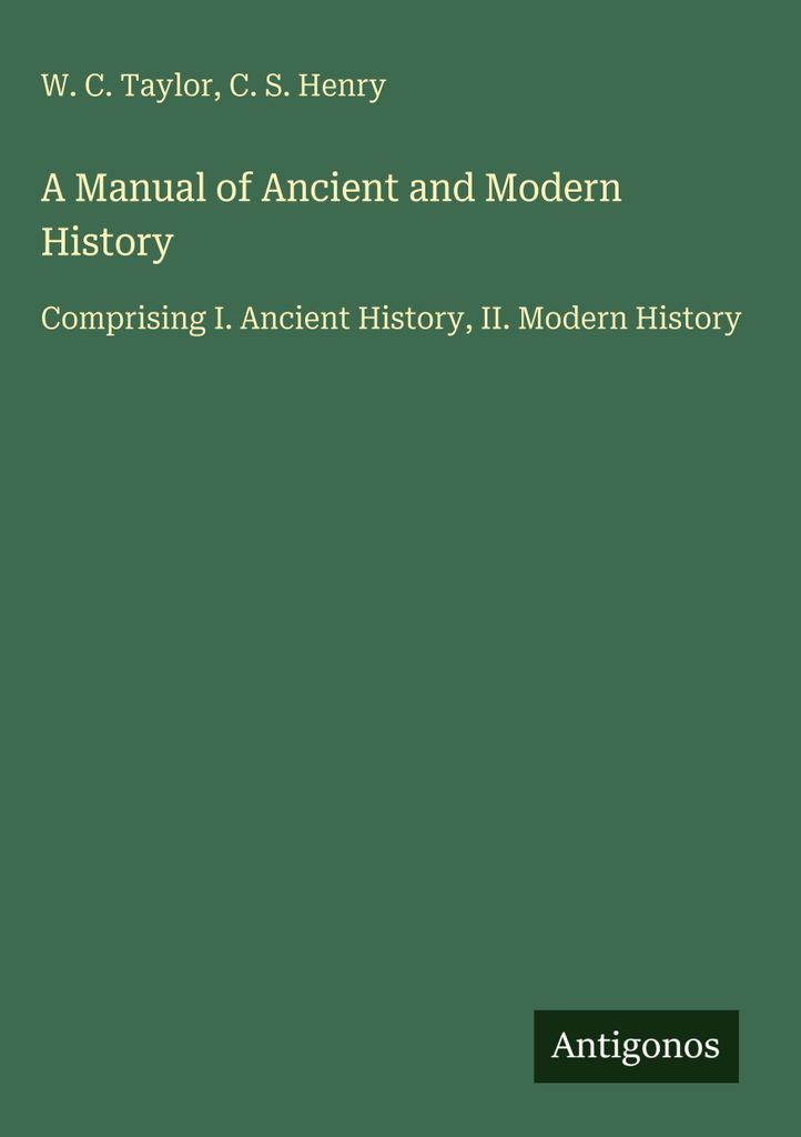 Ein Handbuch der alten und modernen Geschichte